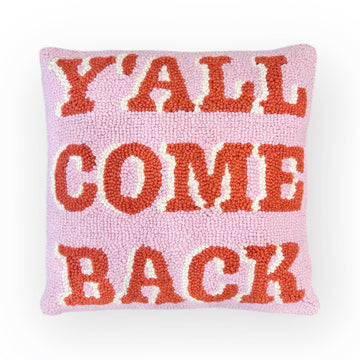 Y'all Come Back Hooked Pillow