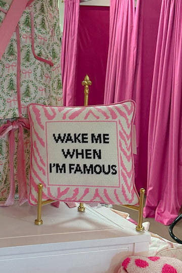 Wake Me When I'm Famous Needle Point Pillow