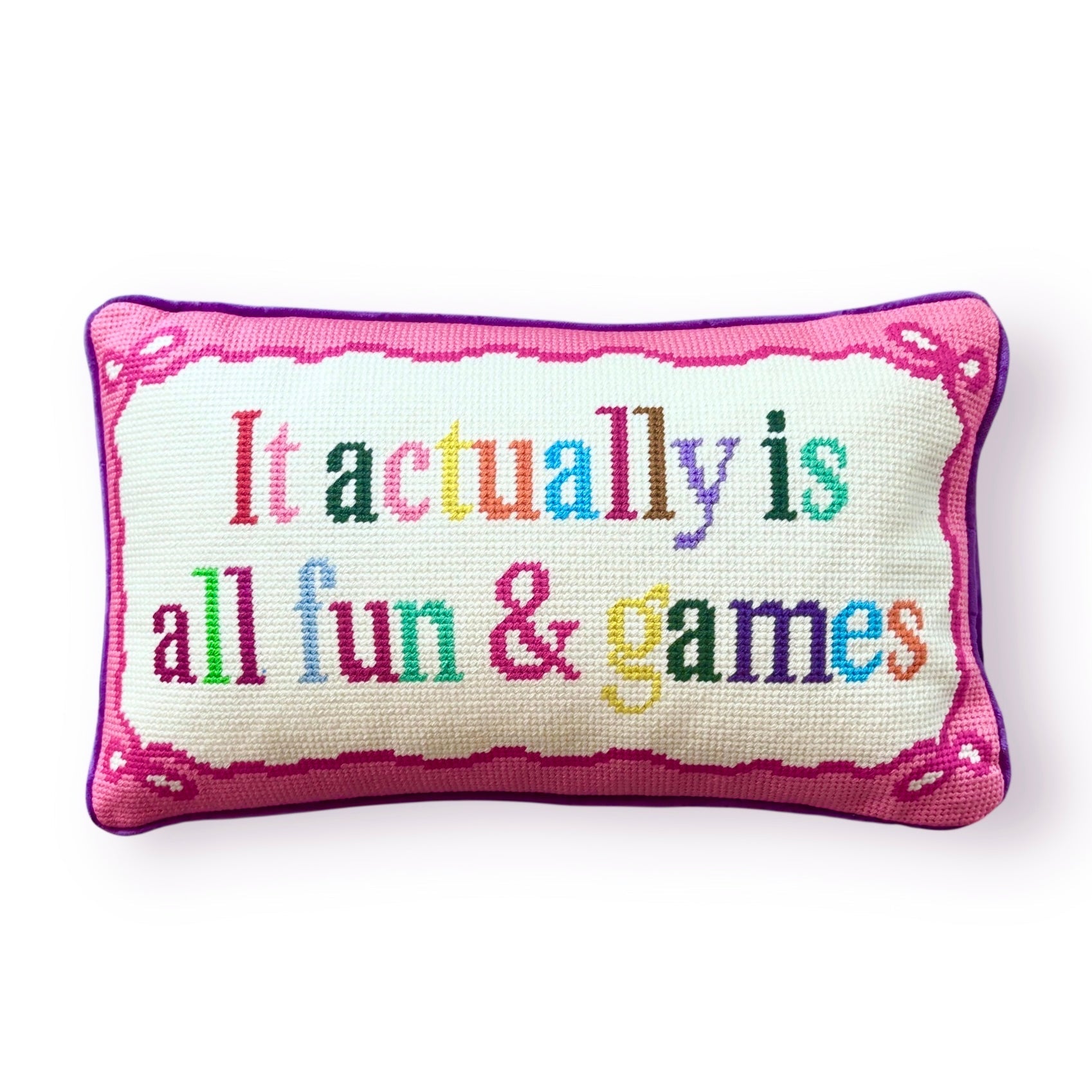 It Actually Is All Fun & Games Needle Point Pillow