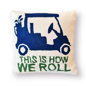 This Is How We Roll Golf Cart Hooked Pillow